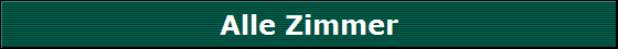 Alle Zimmer