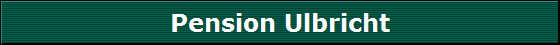 Pension Ulbricht